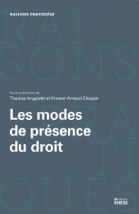 Les modes de présence du droit - Angeletti Thomas - Chappe Vincent-Arnaud