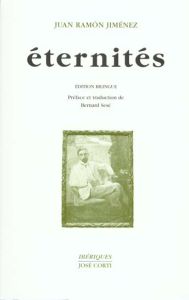 Eternités. Edition bilingue - Jiménez Juan Ramón