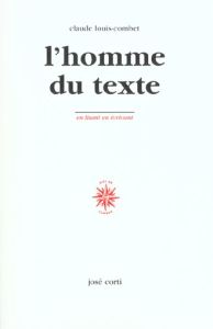 L'homme du texte - Louis-Combet Claude