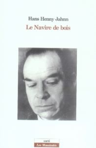 Le fleuve sans rives Tome 1 : Le Navire de bois - Jahnn Hans Henny - Radrizzani René