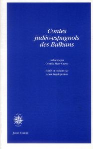 Contes judéo-espagnols des Balkans - Crews Cynthia Mary - Angelopoulos Anna