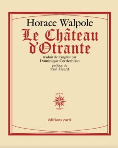 Le château d'Otrante - Walpole Horace - Corticchiato Dominique