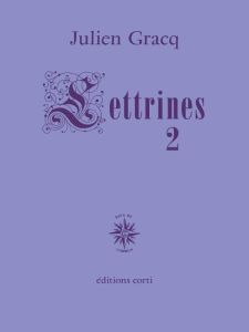 Lettrines 2 - Gracq Julien