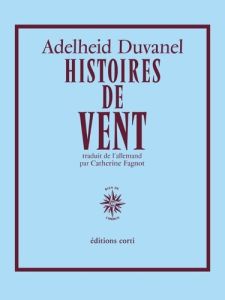 Histoires de vent - Duvanel Adelheid - Fagnot Catherine