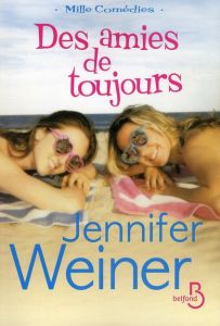 Des amies de toujours - Weiner Jennifer - Colombeau Hélène