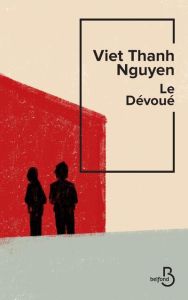 Le Dévoué - Nguyen Viet Thanh - Baude Clément