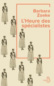 L'heure des spécialistes - Zoeke Barbara - Meur Diane