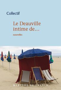 Le Deauville intime de… - Bott François - Schneider Vanessa - Cannone Belind