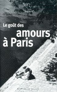 Le goût des amours à Paris - Bontour Brigitte