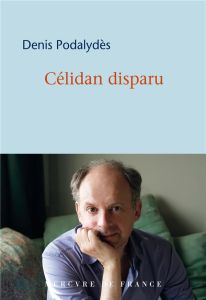 Célidan disparu - Podalydès Denis