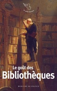 Le goût des bibliothèques - COLLECTIF