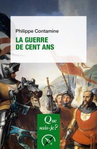 La Guerre de Cent Ans - Contamine Philippe