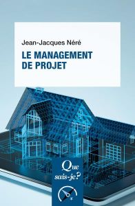 Le Management de projet. 5e édition - Néré Jean-Jacques