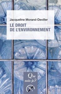 Le droit de l'environnement. 13e édition - Morand-Deviller Jacqueline