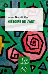 Histoire de l'art. 10e édition - Barral i Altet Xavier