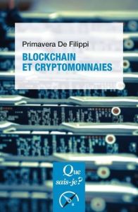 Blockchain et cryptomonnaies - De Filippi Primavera