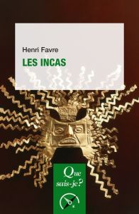 Les Incas - 11e édition - Favre Henri