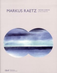 Markus Raetz. Estampes, sculptures, Edition bilingue français-anglais - Miessner Marie-Cécile - Cadot Farideh - Mendes Bür