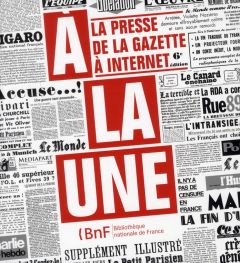 La presse à la une. De la Gazette à Internet - Mezzasalma Philippe - Prémel Benjamin - Versavel D