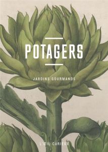 Potagers. Jardins gourmands - MENAPACE LUC