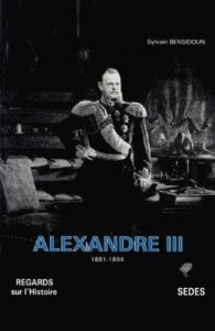 Alexandre III. 1881-1894 - Bensidoun Sylvain