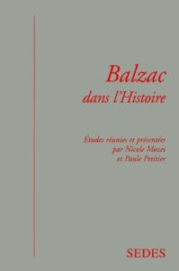 Balzac dans l'Histoire - Mozet Nicole - Petitier Paule