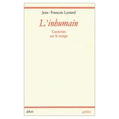 L'INHUMAIN. Causeries sur le temps - Lyotard Jean-François