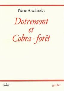 Dotremont et Cobra-forêt - Alechinsky Pierre - Dotremont Christian