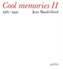 Cool memories. Tome 2, 1987-1990 - Baudrillard Jean