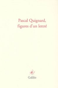 Pascal Guignard, figures d'un lettré - Bonnefis Philippe - Lyotard Dolorès