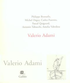 Valerio Adami - Bonnefis Philippe - Deguy Michel - Fuentes Carlos