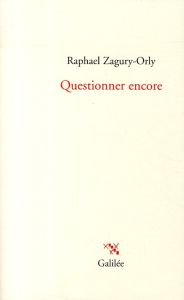 Questionner encore - Zagury-Orly Raphael