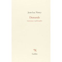 Demande. Littérature et philosophie - Nancy Jean-Luc - Michaud Ginette