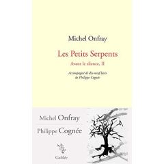 Avant le silence. Tome 2, Les petits serpents - Onfray Michel - Cognée Philippe