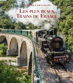 Les plus beaux trains de France - Krauskopf Dominique