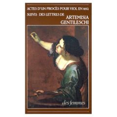 Actes d'un procès pour viol en 1612. Suivis des lettres de Artemisia Gentileschi - Barthes Roland - Sauzeau-Boetti Anne-Marie - Menzi