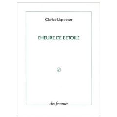 L'heure de l'étoile - Lispector Clarice - Wünscher Marguerite - Durastan