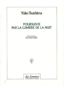 Poursuivie par la lumière de la nuit - Tsushima Yûko