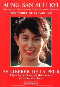 Se libérer de la peur - Aung San Suu Kyi - Aris Michael - Mitterrand Franç