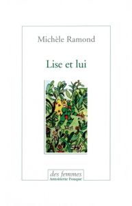 Lise et lui - Ramond Michèle