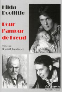 Pour l'amour de Freud - Doolittle Hilda - Roudinesco Elisabeth - Casanova