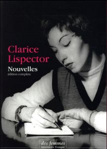 Nouvelles - Lispector Clarice - Moser Benjamin - Thiériot Jacq