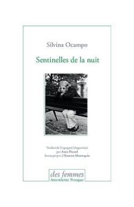 Sentinelles de la nuit - Ocampo Silvina - Picard Anne - Montequin Ernesto