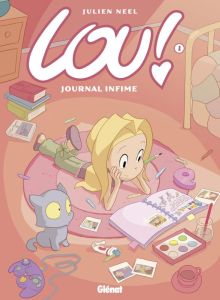 Lou ! Tome 1 : Journal infime - Neel Julien