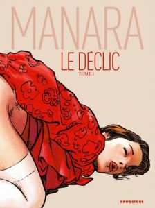 Le déclic Tome 1 - Manara Milo