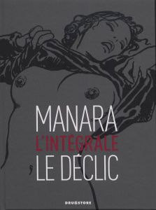 Le déclic L'Intégrale - Manara Milo - Schmid Aurore