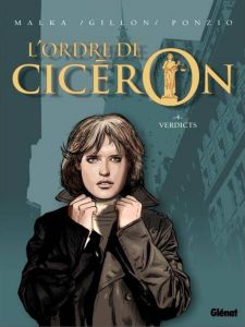 L'ordre de Cicéron Tome 4 : Verdicts - Malka Richard - Ponzio Jean-Michel - Gillon Paul