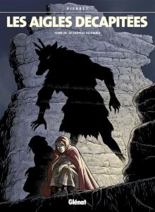 Les aigles décapitées Tome 24 : Le château du diable - Pierret Michel - Pierret Maxime