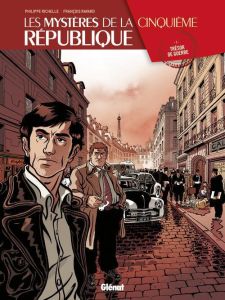 Les mystères de la Cinquième République Tome 1 : Trésor de guerre - Richelle Philippe - Ravard François - Boccato Clau