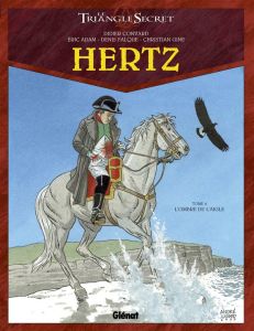 Le Triangle secret - Hertz Tome 4 : L'ombre de l'aigle - Convard Didier - Adam Eric - Falque Denis - Gine C